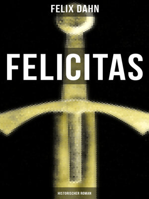 cover image of FELICITAS (Historischer Roman)